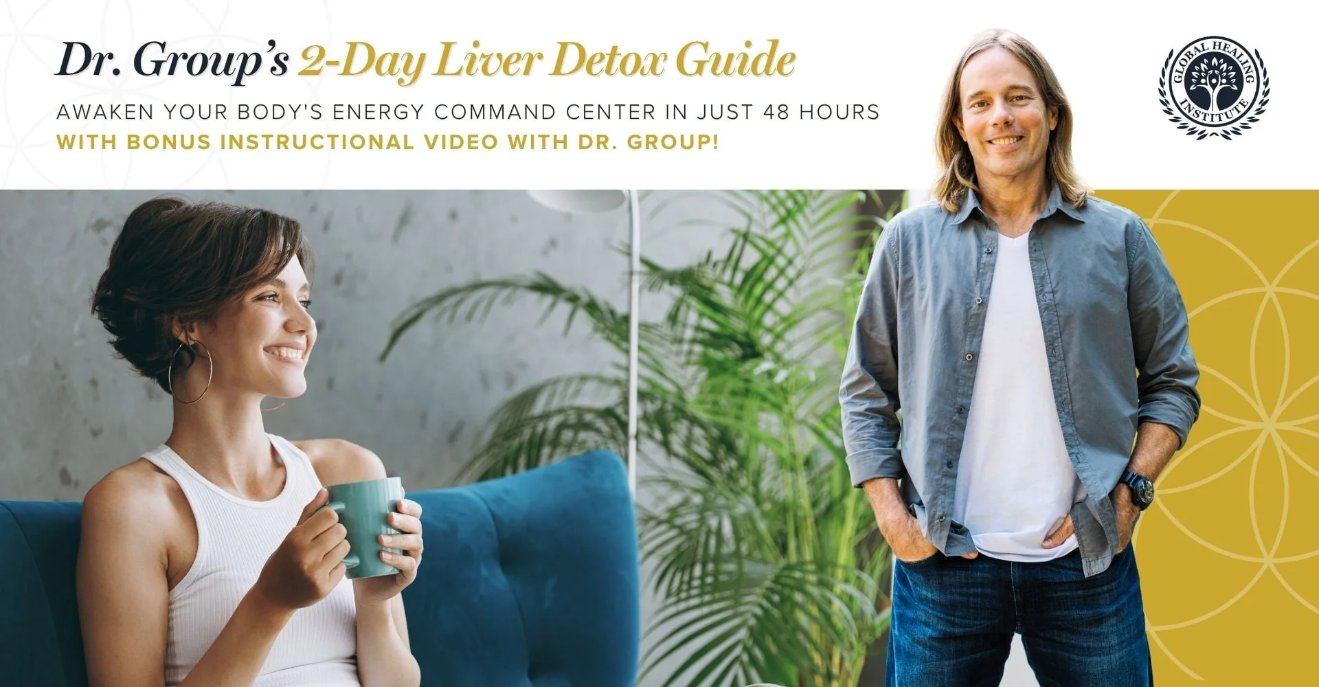 Dr. Group’s 2-Day Liver Detox Guide. Awaken your body’s energy command center in just 48 hours, with bonus instructional video with Dr. Group!